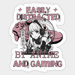 Easily Distracted By Anime And Gaming Sticker